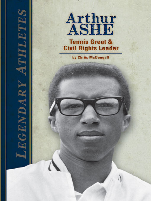 Title details for Arthur Ashe by Chrös McDougall - Available